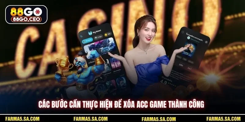 Các bước cần thực hiện để xóa acc game thành công