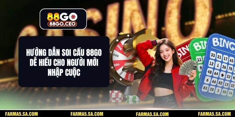 Hướng Dẫn Soi Cầu 88GO