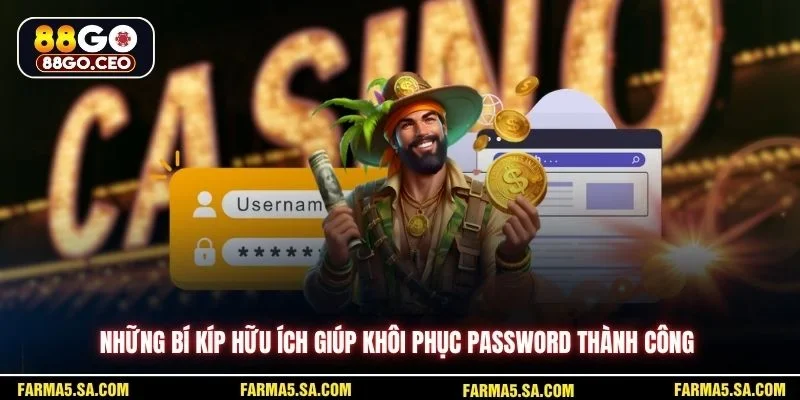 Những bí kíp hữu ích giúp khôi phục password thành công
