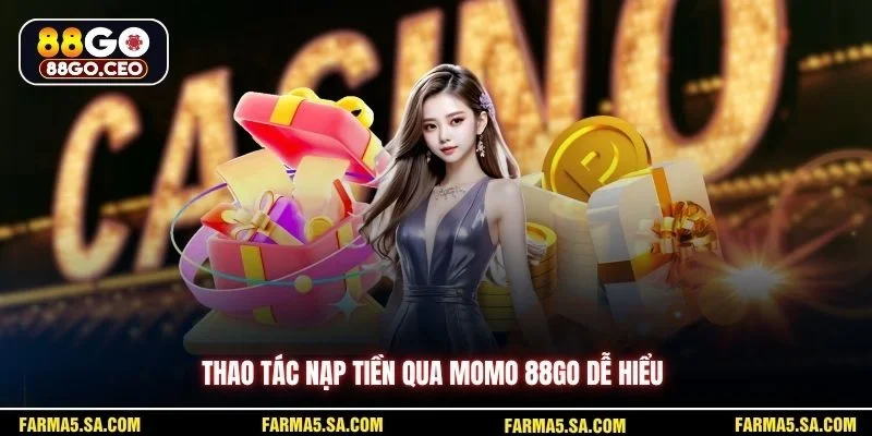 Thao tác nạp tiền qua Momo 88GO dễ hiểu